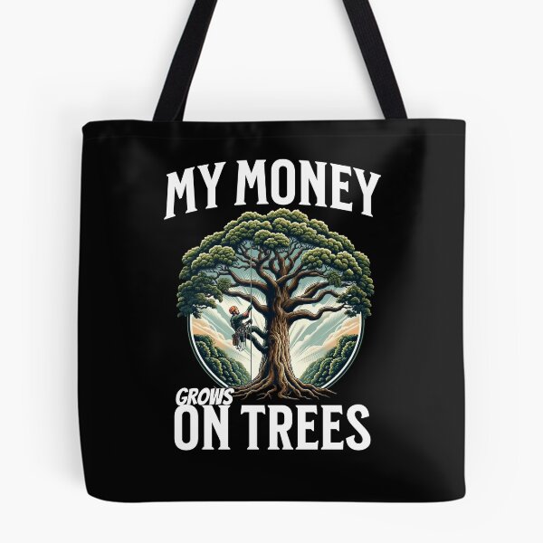 Item preview, My Money Grows on trees Arborist designed and sold by AoraDesign.