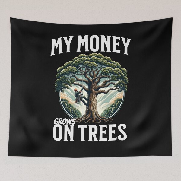 Item preview, My Money Grows on trees Arborist designed and sold by AoraDesign.