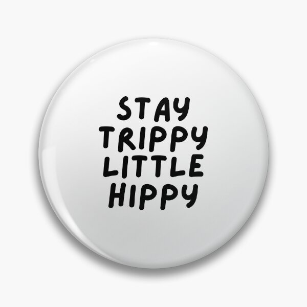 Item preview, Stay Trippy Little Hippy  designed and sold by CharmStudio.