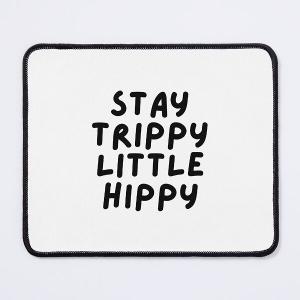 Item preview, Stay Trippy Little Hippy designed and sold by CharmStudio.