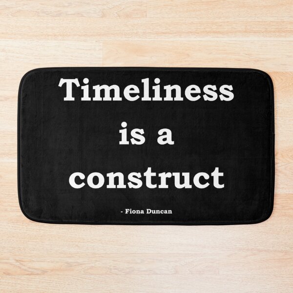 Item preview, Timeliness is a construct - a great play on 'Time is a construct', for those who run are always running late :)late designed and sold by StateHouse.