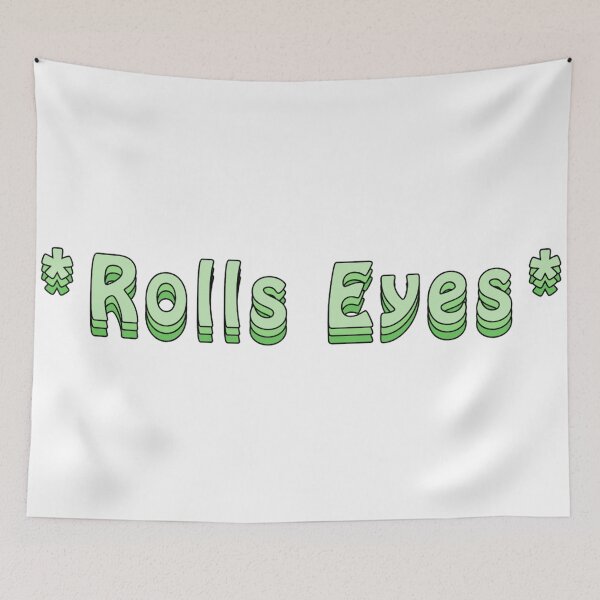 Item preview, *Rolls Eyes* designed and sold by Slow-snail9.
