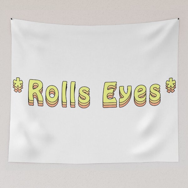 Item preview, *Rolls Eyes* designed and sold by Slow-snail9.