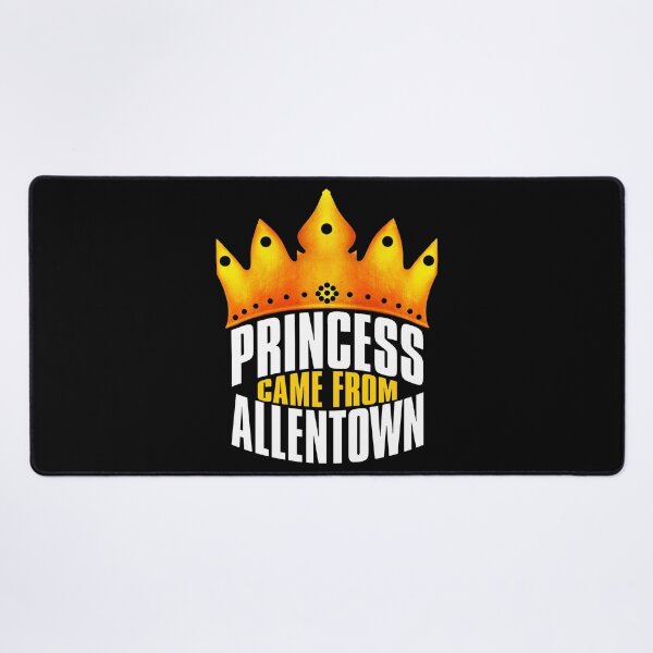 Item preview, Princess Came From Allentown, Allentown Georgia designed and sold by MoMidoStore.
