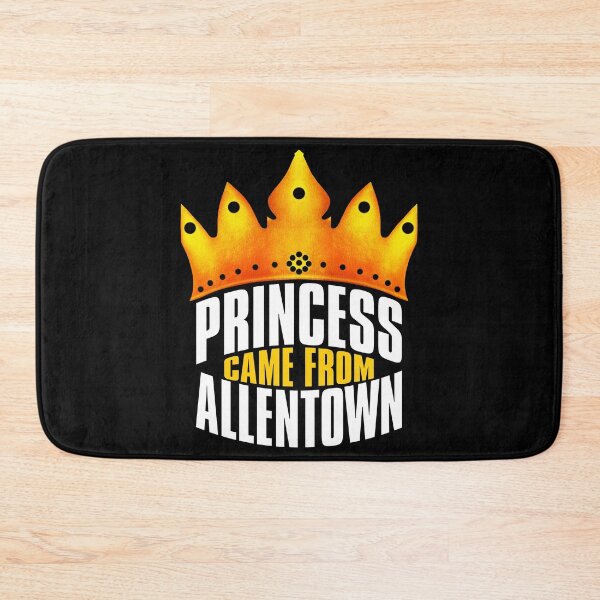 Item preview, Princess Came From Allentown, Allentown Georgia designed and sold by MoMidoStore.