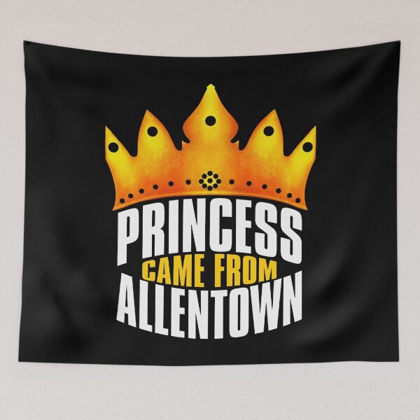 Item preview, Princess Came From Allentown, Allentown Georgia designed and sold by MoMidoStore.