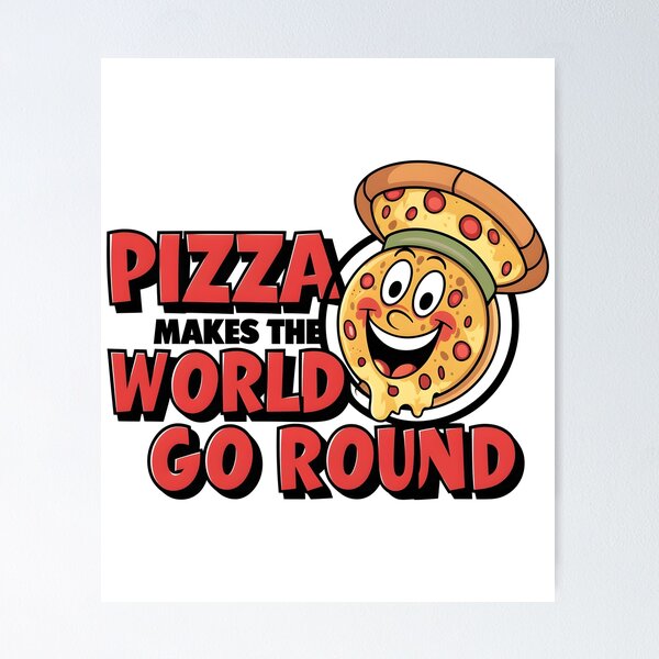 Item preview, Pizza makes the world go round designed and sold by FlowerFatty5396.