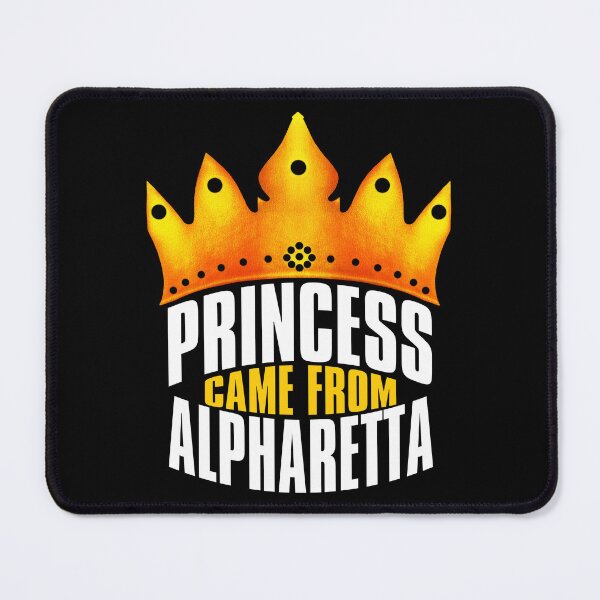 Item preview, Princess Came From Alpharetta, Alpharetta Georgia designed and sold by MoMidoStore.