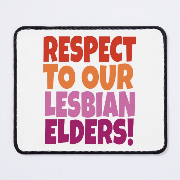 Item preview, Respect To Our Lesbian Elders! designed and sold by LP.