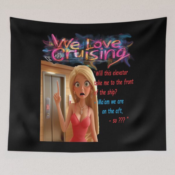 Item preview, We Love Cruising - silly questions part.2 - Will this elevator take me to the front of the ship? designed and sold by TomVtX.