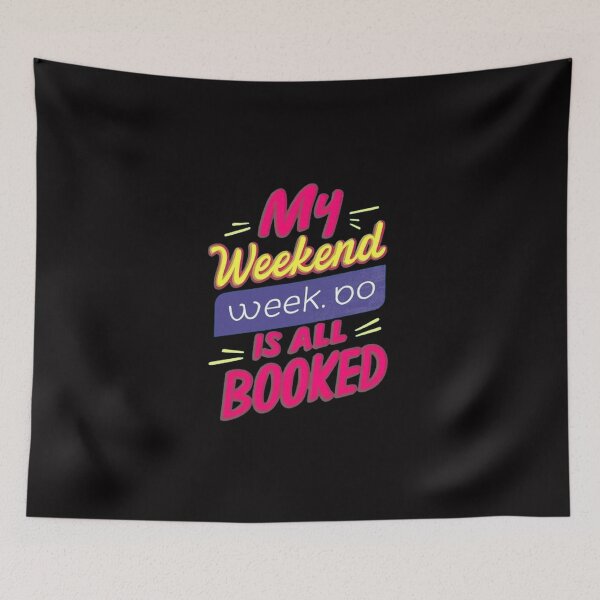 Item preview,   My Weekend Is All Booked  , Weekend Reading ,funny idea  designed and sold by masteryStore.