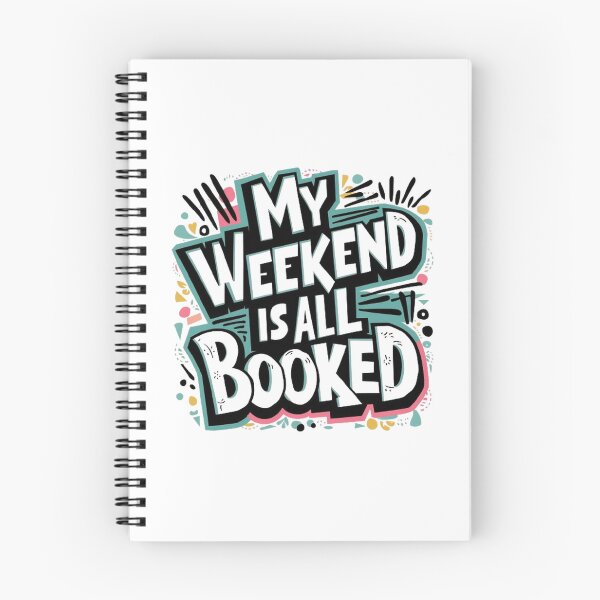 Item preview,   My Weekend Is All Booked  , Weekend Reading ,funny idea  designed and sold by masteryStore.