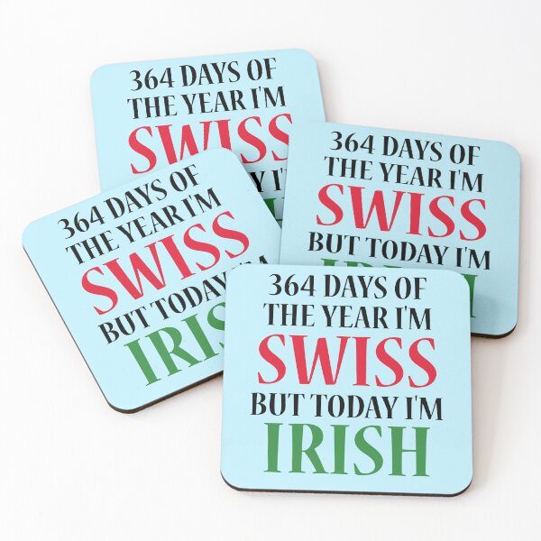 Item preview, 364 days of the year I'm Swiss but today I'm Irish designed and sold by 87-Aesthetics.
