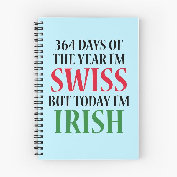Item preview, 364 days of the year I'm Swiss but today I'm Irish designed and sold by 87-Aesthetics.