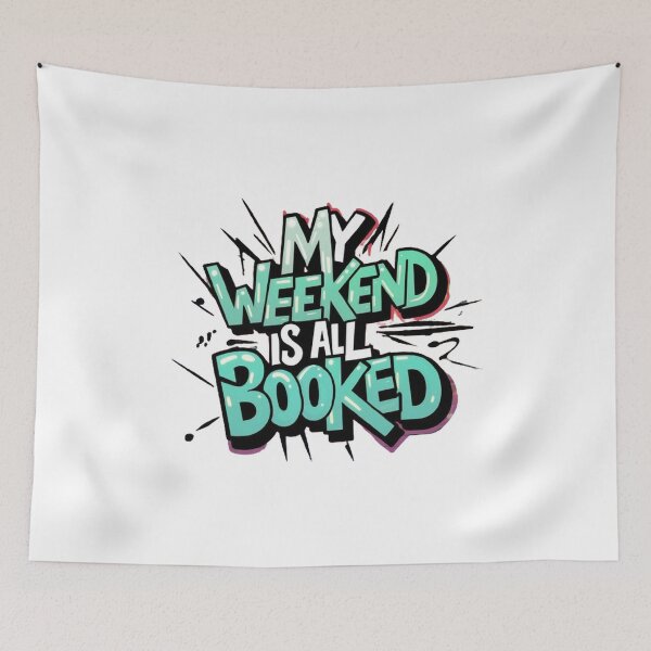 Item preview,   My Weekend Is All Booked  , Weekend Reading ,funny idea  designed and sold by masteryStore.