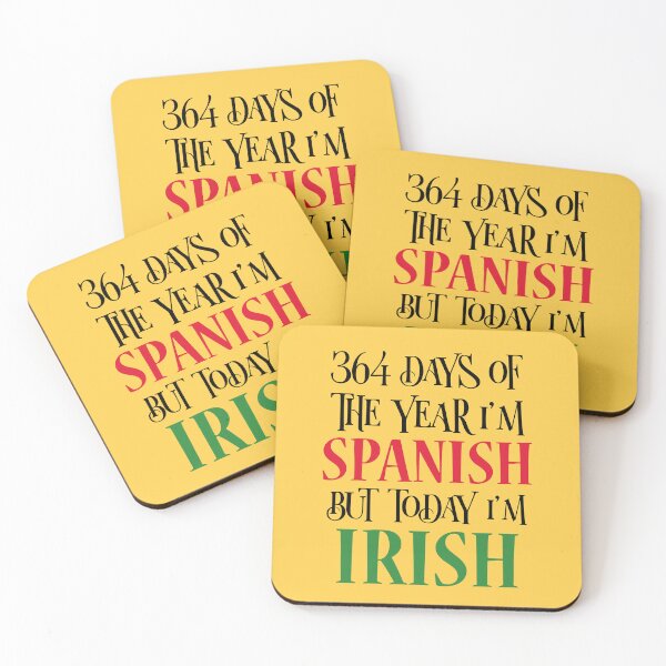 Item preview, 364 days of the year I'm Spanish but today I'm Irish designed and sold by 87-Aesthetics.