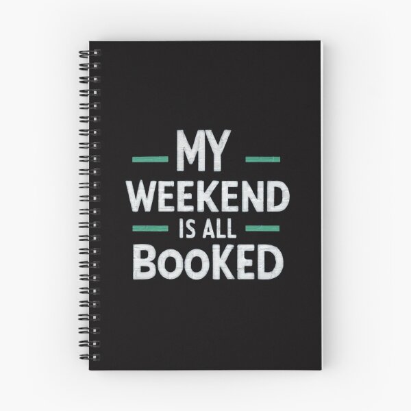 Item preview,   My Weekend Is All Booked  , Weekend Reading ,funny idea  designed and sold by masteryStore.