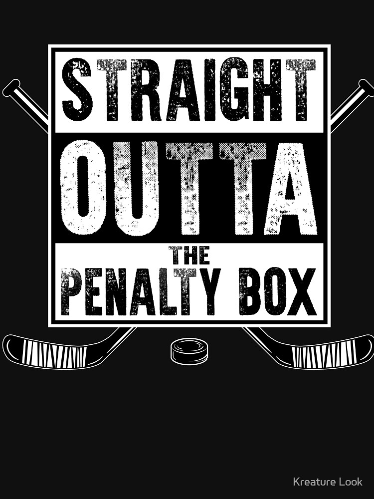 "straight outta the penalty box | ice hockey shirt | ice ...