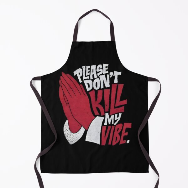 Item preview, don't kill my vibe designed and sold by Chemcho.
