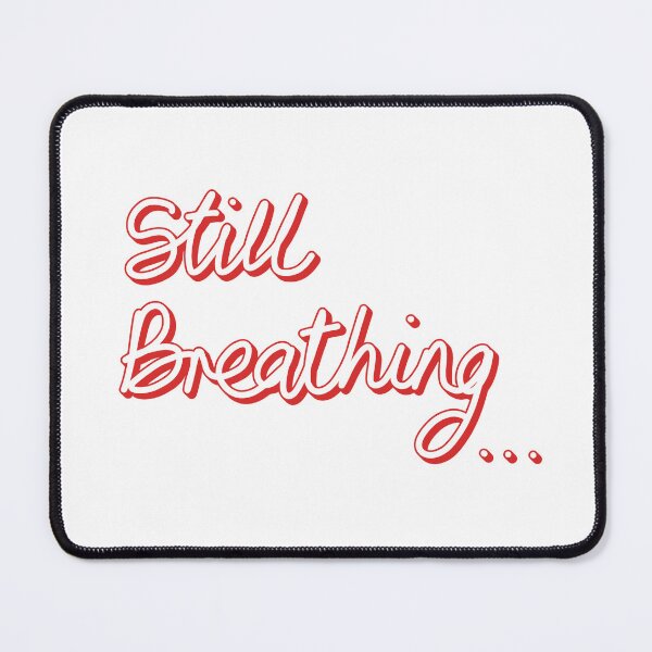 Item preview, Still Breathing designed and sold by Matt Simner.