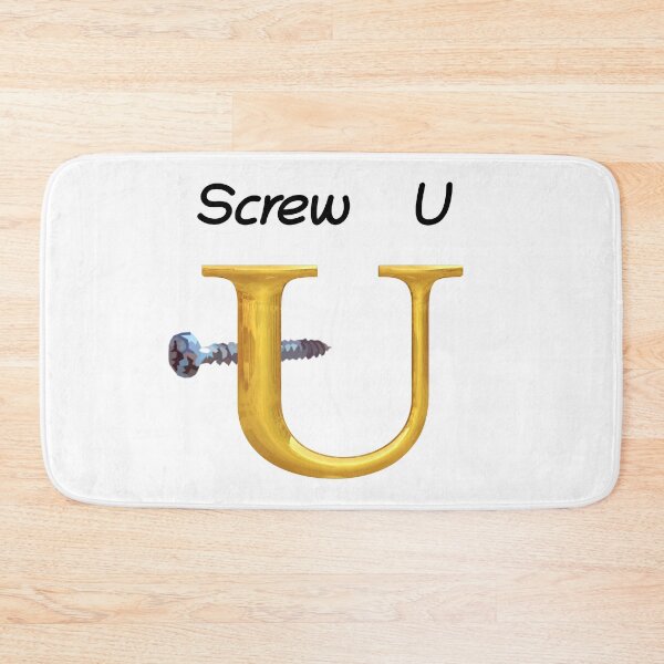 Item preview, Screw U designed and sold by Nas-T-Shirt-Co.