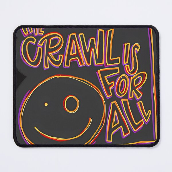 Item preview,  The Crawl Is For All designed and sold by JessicaChave.