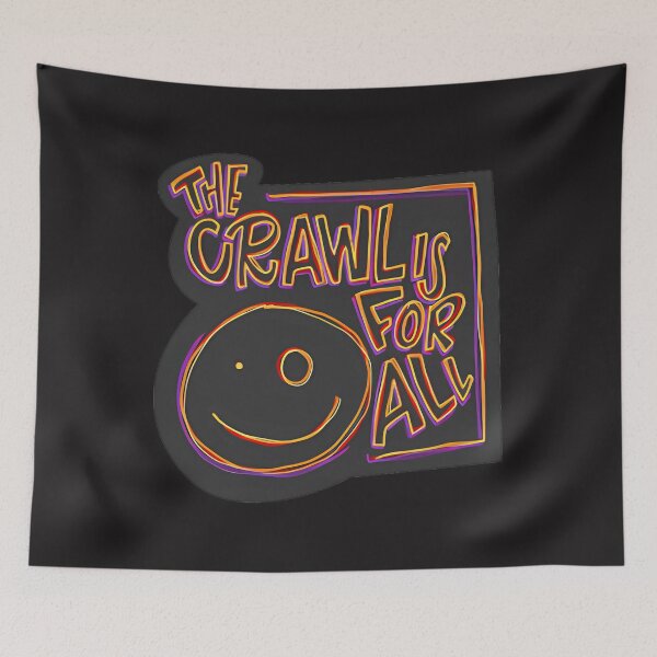 Item preview,  The Crawl Is For All designed and sold by JessicaChave.