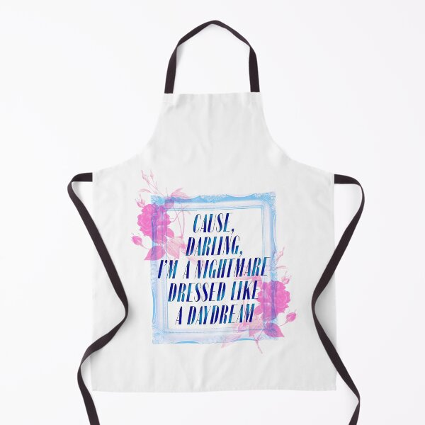 Item preview, Cause, darling, I'm a nightmare dressed like a daydream designed and sold by maggie113.