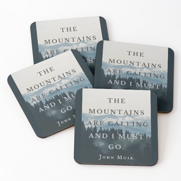Item preview, John Muir quote: The mountains are calling and I must go. designed and sold by artbleed.