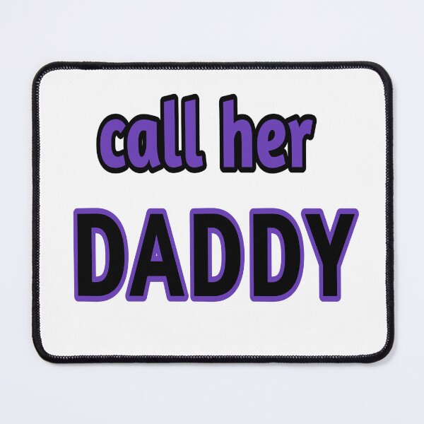 Item preview, call her daddy  designed and sold by MKshoper.