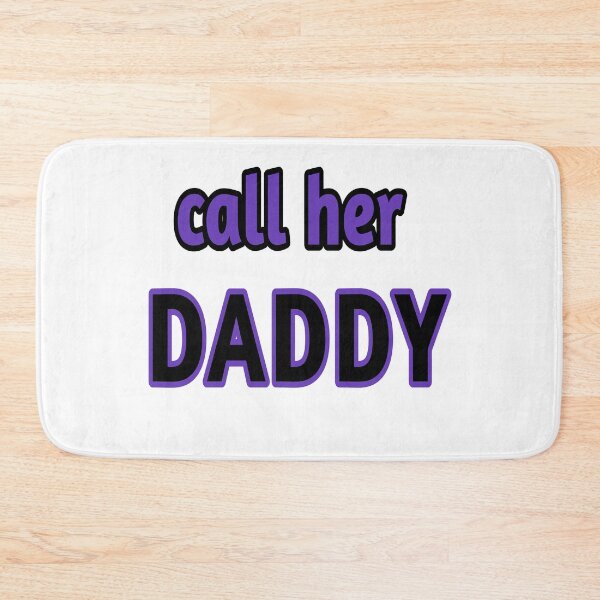 Item preview, call her daddy  designed and sold by MKshoper.