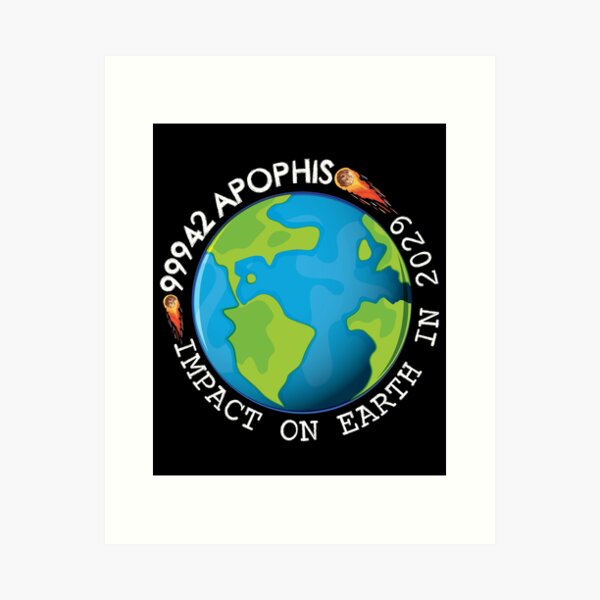 Item preview, Apophis 99942 Asteroid Coming Impact On Earth 2029 designed and sold by Graphister ⭐️⭐️⭐️⭐️⭐️.
