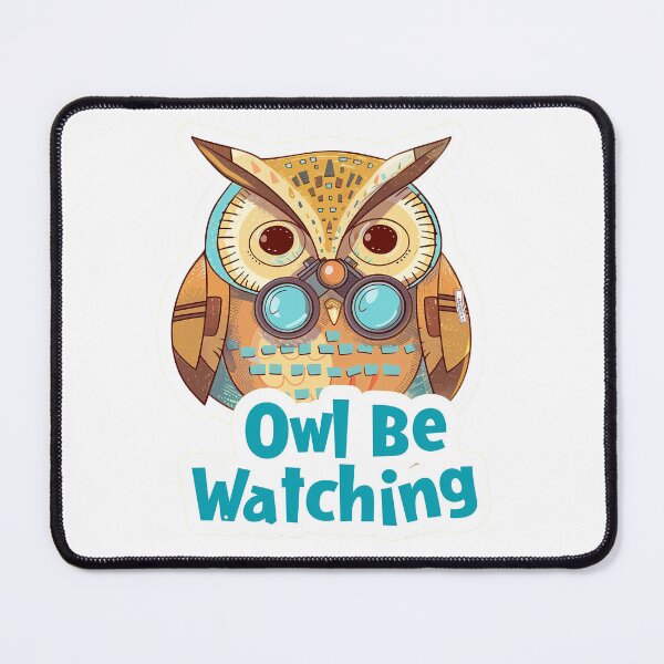 Item preview, Owl Be Watching - Cute Vigilant Owl designed and sold by Liseri.
