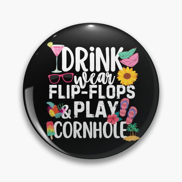 Item preview, Drink Wear Flip Flops And Play Cornhole Bean Bag Toss Game designed and sold by SunfullyYours.