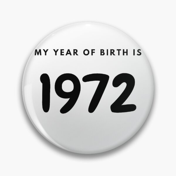 Item preview, My Year of Birth is 1972 designed and sold by LittleWorldShop.