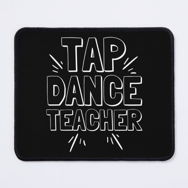 Item preview, Tap Dance Teacher Instructor Birthday Dancer Professional designed and sold by BunBuntheDog-.