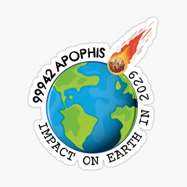 Item preview, 99942 Apophis Asteroid Coming Impact On Earth 2029 designed and sold by Graphister ⭐️⭐️⭐️⭐️⭐️.