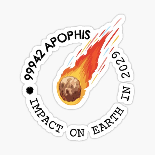 Item preview, 99942 Apophis Asteroid Coming Impact On Earth 2029 designed and sold by Graphister ⭐️⭐️⭐️⭐️⭐️.