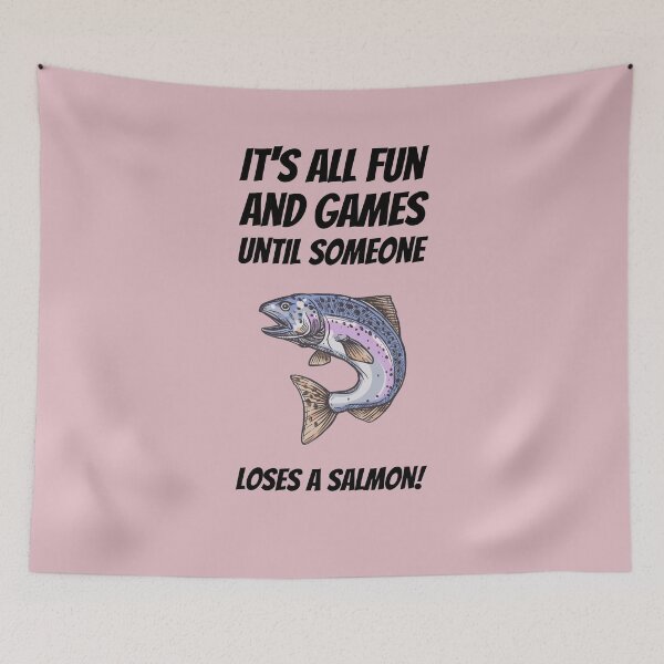 Item preview, It's All Fun And Games Until Someone Loses A Salmon! and Sticker Pack designed and sold by ShamblesShirts.