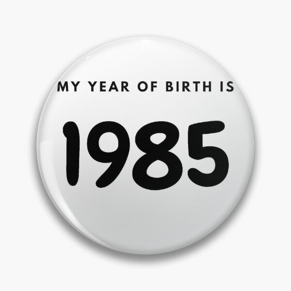 Item preview, My Year of Birth is 1985 designed and sold by LittleWorldShop.