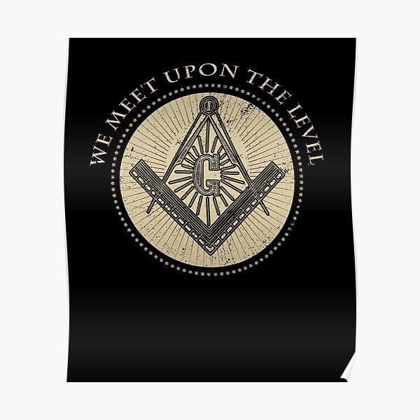 Masonic T Shirt We Meet Upon The Level Poster