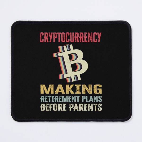 Item preview, Cryptocurrency: Making Retirement Plans Before Parents Funny designed and sold by Mobius Spot Collective.