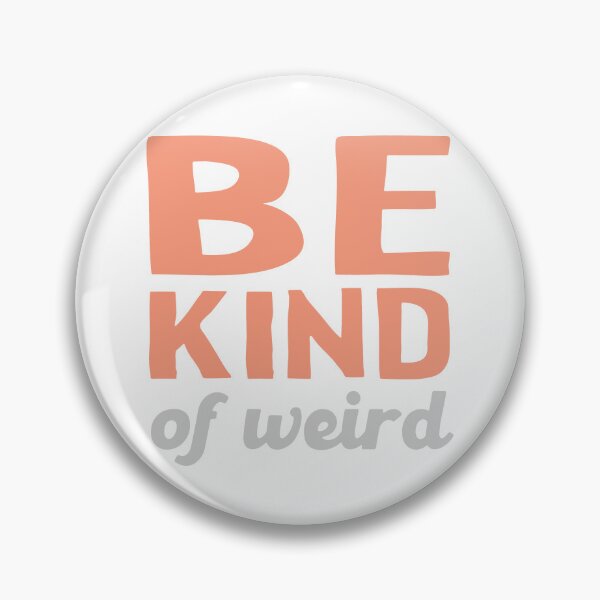 Item preview, Be Kind (of weird) 2 designed and sold by purcellart.