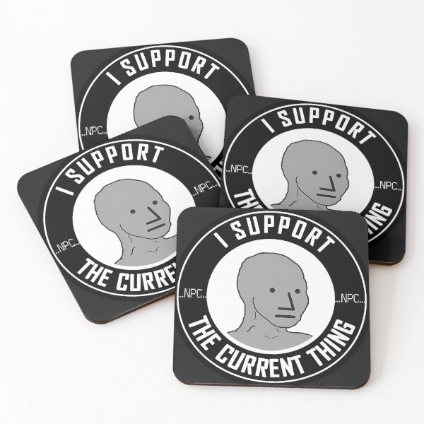 Item preview, Npc I Support The Current Thing designed and sold by KatherSmith.