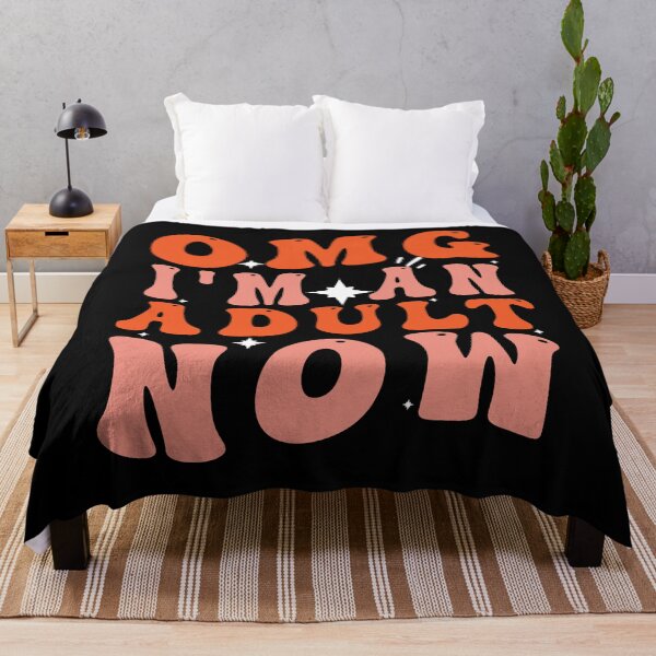 Item preview, Omg Im An Adult Now designed and sold by Empiredesigner3.