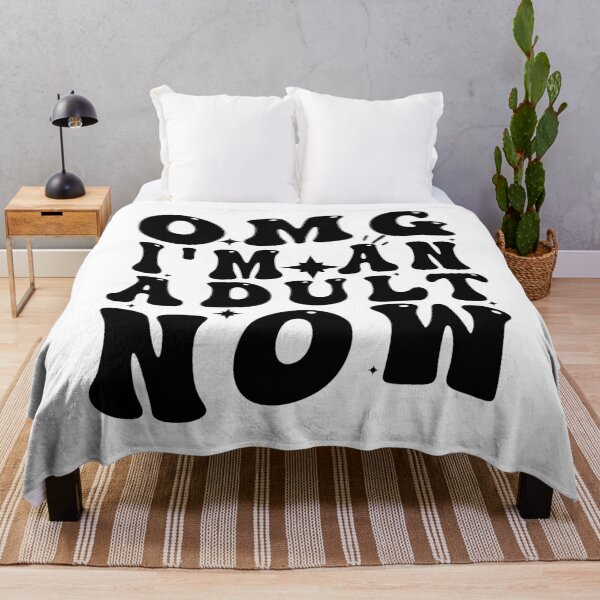Item preview, Omg I'm An Adult Now designed and sold by Empiredesigner3.