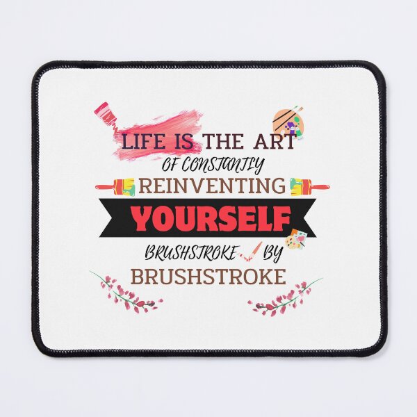 Item preview, Quotes About Life: Life is the art of constantly reinventing yourself, brushstroke by brushstroke designed and sold by MilkyBerryShop.