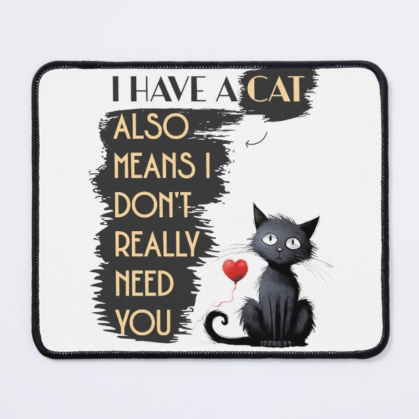 Item preview, I Have a Cat designed and sold by DavidBriot.