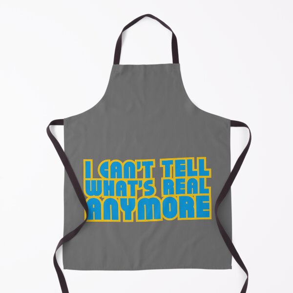 Item preview, I Can't Tell What's Real Anymore designed and sold by stguesser.