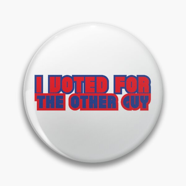 Item preview, I Voted for the Other Guy designed and sold by stguesser.